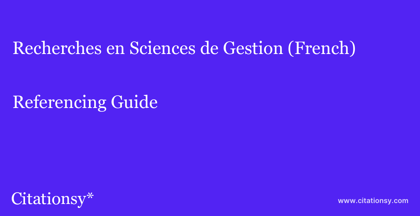 cite Recherches en Sciences de Gestion (French)  — Referencing Guide
